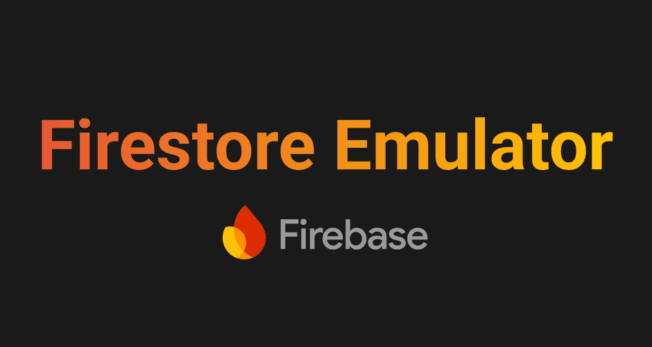 【Firebase】Firebase Emulatorの導入方法